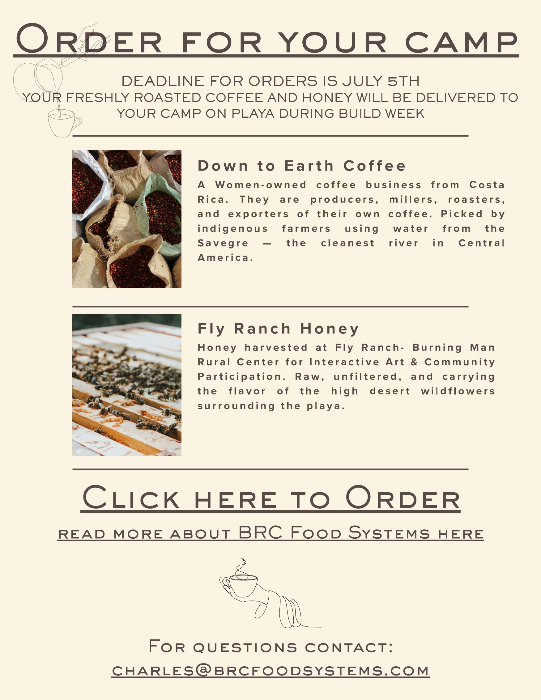 Order for your camp by July 5th: Down to Earth Coffee from Costa Rica and Fly Ranch Honey, delivered to your camp on-playa during Build Week.